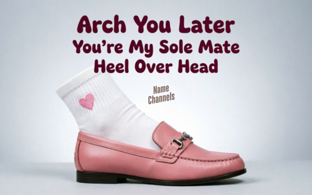 Arch Puns and Sole Puns That Elevate the Mood